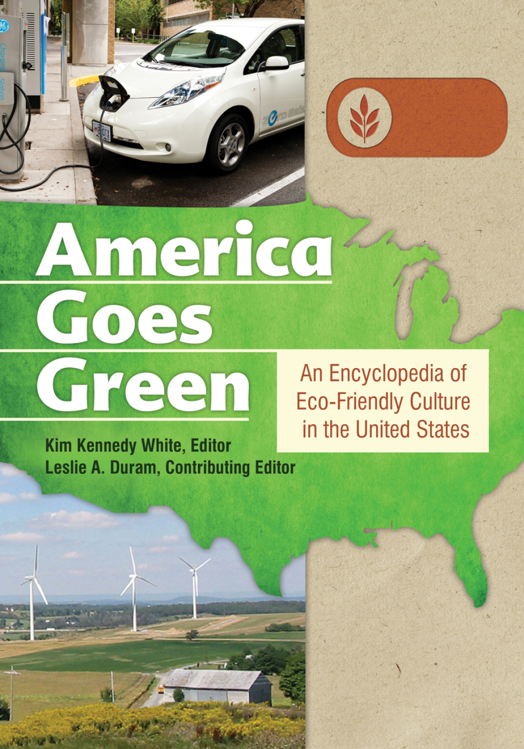 America Goes Green [3 volumes] An Encyclopedia of Eco-Friendly Culture in the United States [3 volumes] 1st Edition â€“ PDF/EPUB Version Downloadable
